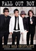 Fall Out Boy/Solid Gold Uncertainty@Nr